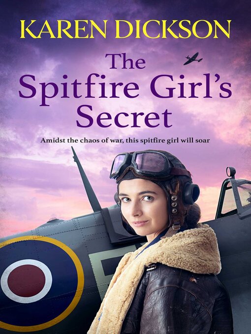 Title details for The Spitfire Girl's Secret by Karen Dickson - Available